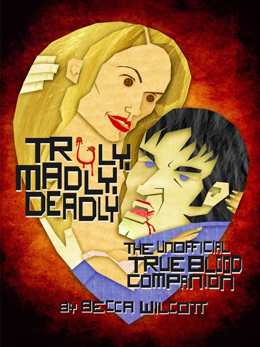 Title details for Truly, Madly, Deadly by Becca Wilcott - Wait list